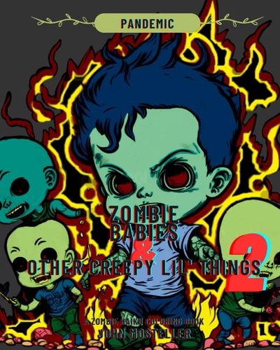 Zombie Babies and Other Creepy Lil Things 2 Pandemic
