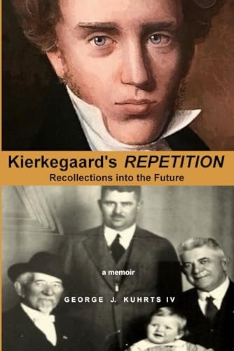 Kierkegaard's REPETITION Recollections Into the Future