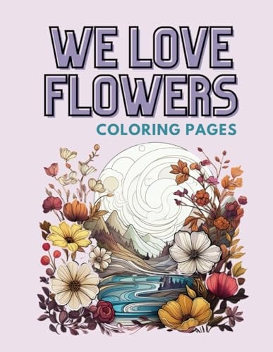 We Love Flowers