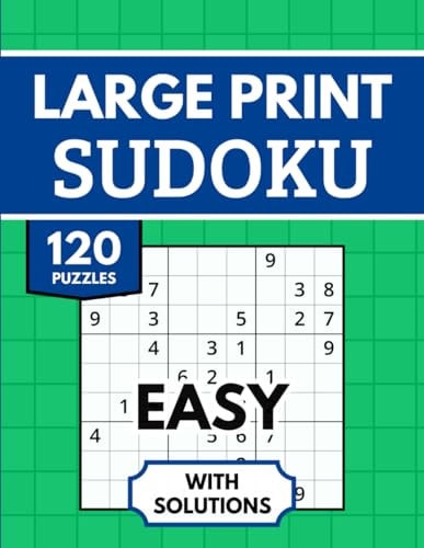 Sudoku Large Print with Solutions 120 Easy Sudoku Puzzles for Adults & Seniors