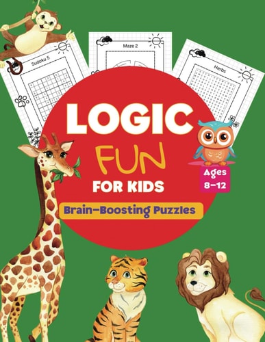 Logic Fun for Kids Brain-Boosting Puzzles
