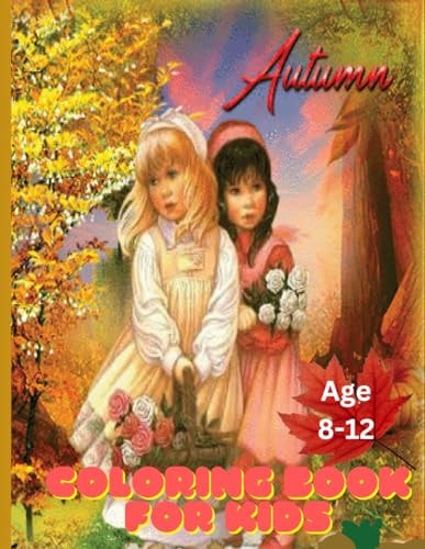 Autumn Coloring Book For Kids Nature's Palette: Autumn Coloring Delights