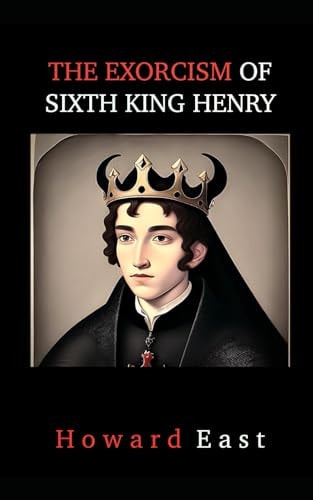 The Exorcism of Sixth King Henry