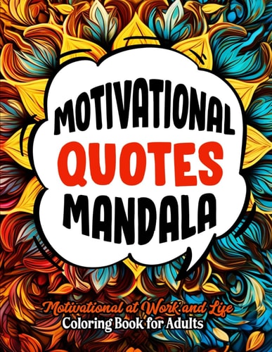 Mindful Motivation Coloring Book of Quotes: Relaxation & Confidence: Large 8.5x11 Patterns