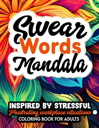 Motivational Mandalas You Are Fucking Awesome: Swearing & Inspiration for Stress Relief