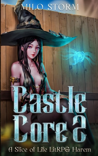 Castle Core 2 A Slice of Life LitRPG Harem