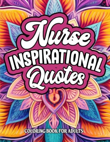 Medical Nurse Coloring & Quotes Inspirational 8.5x11 Large Print