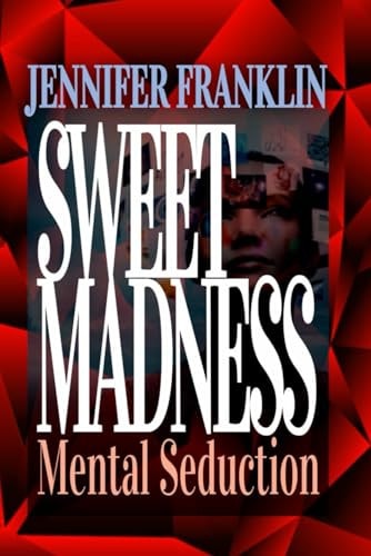 Sweet Madness Mental Seduction