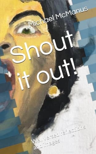 Shout it Out! Well Versed Reflections and Images