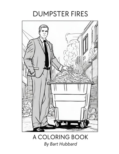 Dumpster Fires Coloring Book At Least You'll be Warm...