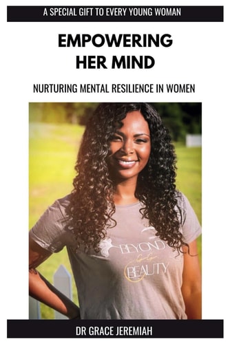 Empowering Her Mind Nurturing Mental Resilience In Women