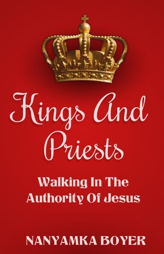 Kings And Priests Walking In The Authority Of Jesus
