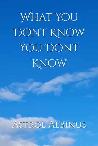 What You Dont Know You Dont Know