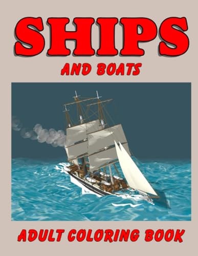 Ships and Boats Adult Coloring Book