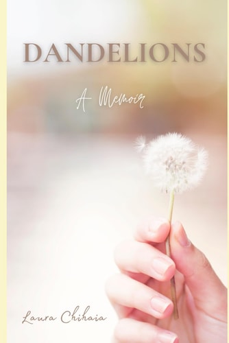 Dandelions A Memoir