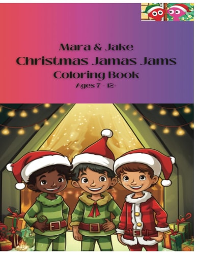 Mara & Jake Christmas Jamas Jams Coloring Book Awesome Coloring Book for All Ages!