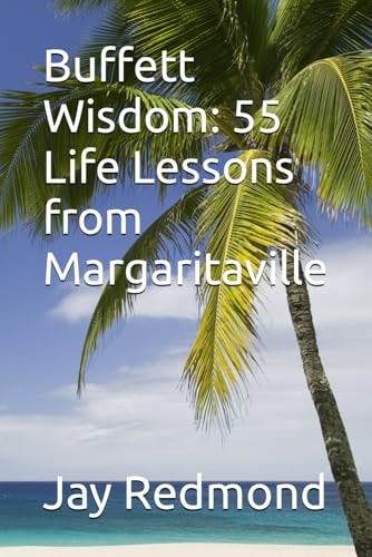 Buffett Wisdom 55 Life Lessons from Margaritaville