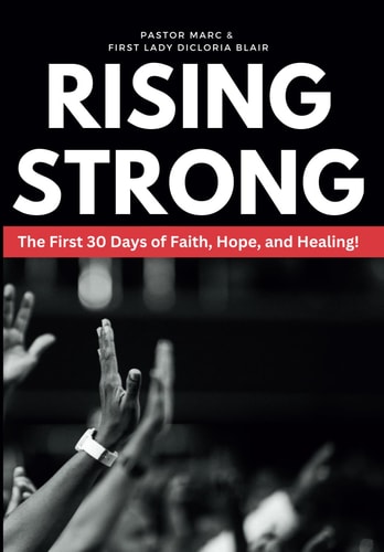Rising Strong The First 30 Days of Faith, Hope, and Healing!