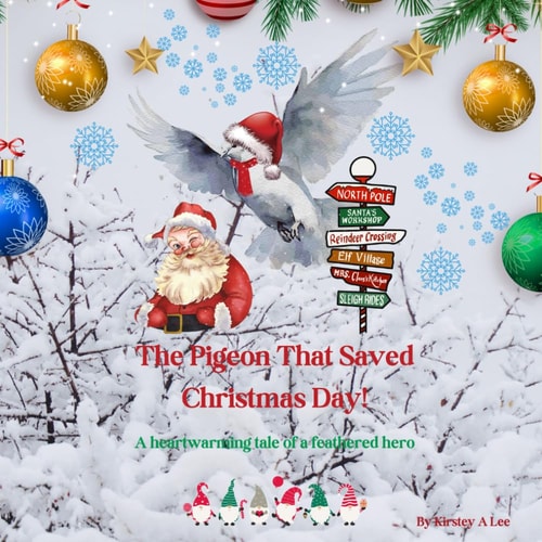 The Pigeon That Saved Christmas Day A Heart-warming Tale of a Feathered Hero
