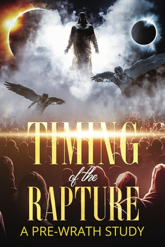 Timing of the Rapture A Pre-wrath Study