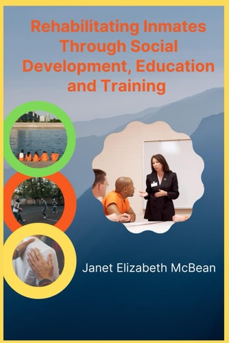 Rehabilitating Inmates Through Social Development, Education and Training