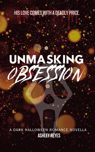 Unmasking Obsession A Dark Halloween Romance Novella