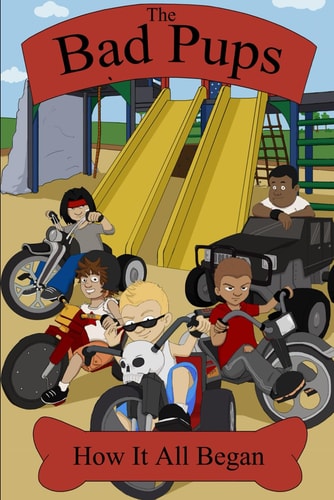 The Bad Pups How It All Began