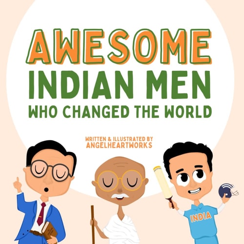 Awesome Indian Men who Changed Our World