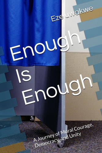 Enough Is Enough A Journey of Moral Courage, Democracy, and Unity