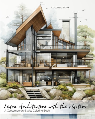 Learn Architecture with the Masters A Contemporary Styles Coloring Book