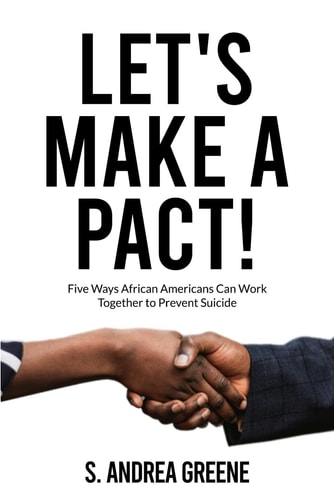 Let's Make a Pact! Five Ways African Americans Can Work Together to Prevent Suicide