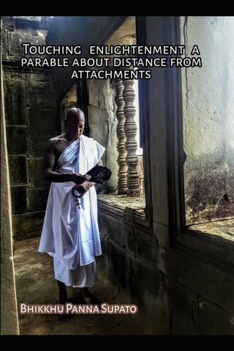 Touching Enlightenment A Parable about Distance from Attachments