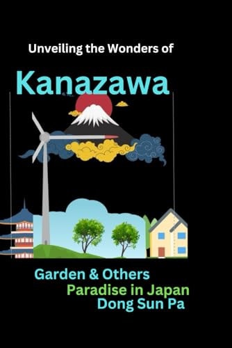 Unveiling the Wonders of Kanazawa Garden and Others Paradise in Japan.