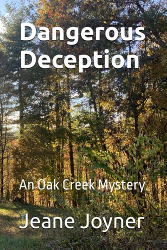 Dangerous Deception An Oak Creek Mystery