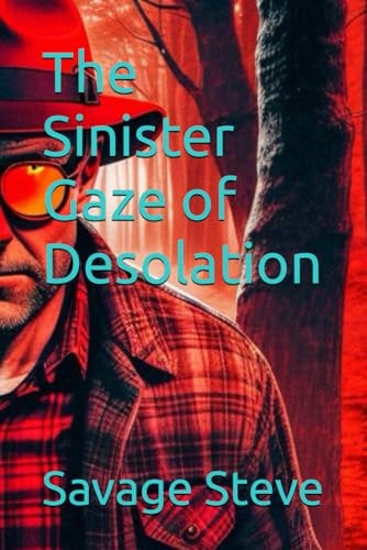 The Sinister Gaze of Desolation
