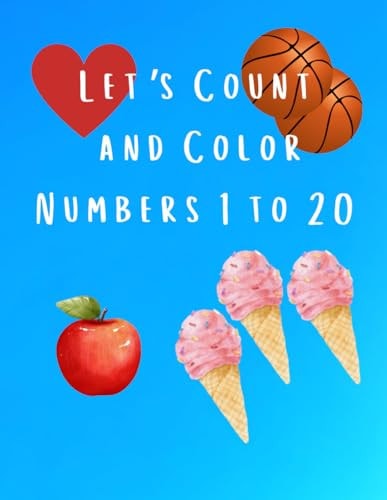 Let's Count and Color Numbers 1 to 20 Early Learning Counting, Math and Fine Motor Skills Pre-K