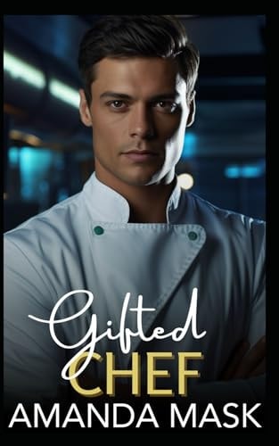 Gifted Chef A Long Distance Entrepreneur Romance