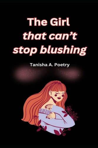 The Girl that Can't Stop Blushing