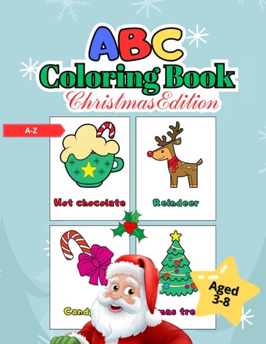 ABC Coloring Book Christmas Edition 26 Pages with Large English Letters for Children Aged 3-8