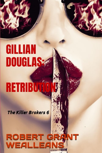 Gillian Douglas Retribution: The Killer Brokers Volume 6