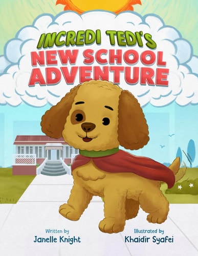Incredi Tedi's New School Adventure Discovering Bravery On The First Day of School