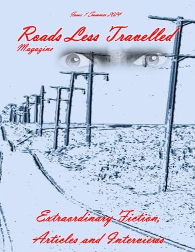 Roads Less Travelled Magazine Issue 1