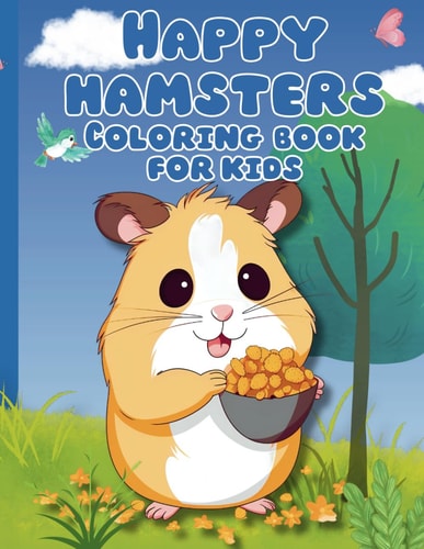 Happy Hamsters Coloring Book for Kids 50+ Big Fun Designs for the Pet Lover