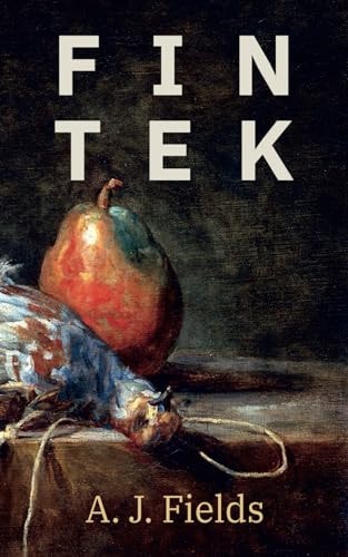 FinTeK A Play on the Plenty Tragedies of Fintech and Scarce Komedies Therein