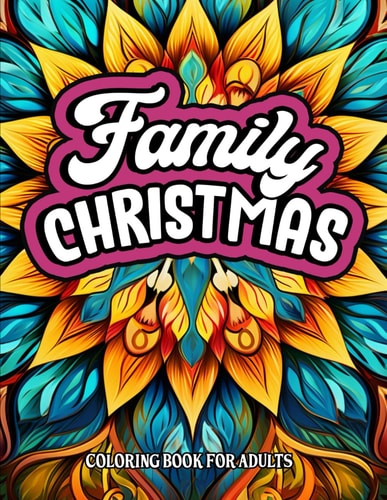 Family Christmas Sayings Mandala Coloring: 8.5x11 For Adults, Teens & Women
