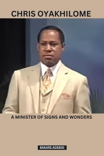 Chris Oyakhilome A Minister of Signs and Wonders