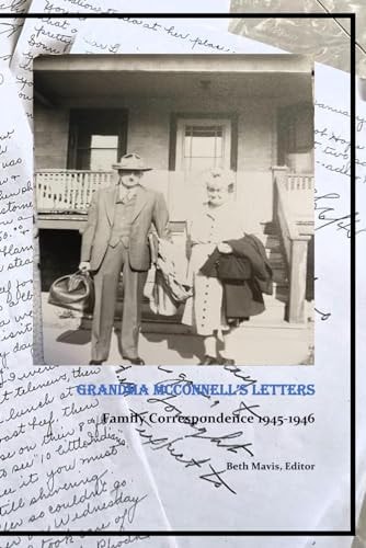 Grandma McConnell's Letters War Time Correspondence 1945 - 1946