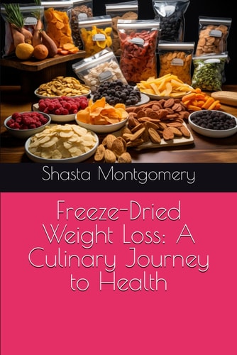 Freeze-Dried Weight Loss A Culinary Journey to Health