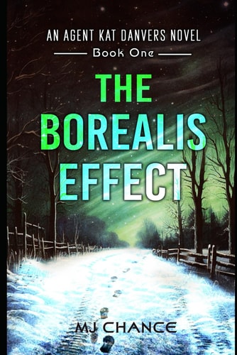 The Borealis Effect An Agent Kat Danvers Novel