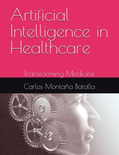 Artificial Intelligence in Healthcare Transforming Medicine
